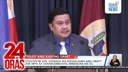 Petisyon ni Sen. Estrada na kanselahin ang graft case niya sa Sandiganbayan, ibinasura ng SC | 24 Oras