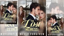 [Hot 2025🔥] The Lost Heiress Never Forgiven_Joyreel