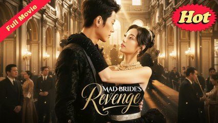 [EngSub] Mad Bride's Revenge – Intense Love & Revenge Drama 💔