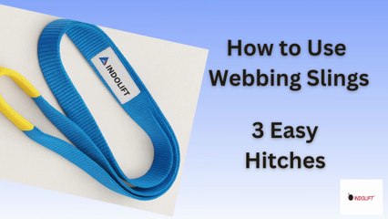 How to use Webbing Sling- 3 Easy Hitches