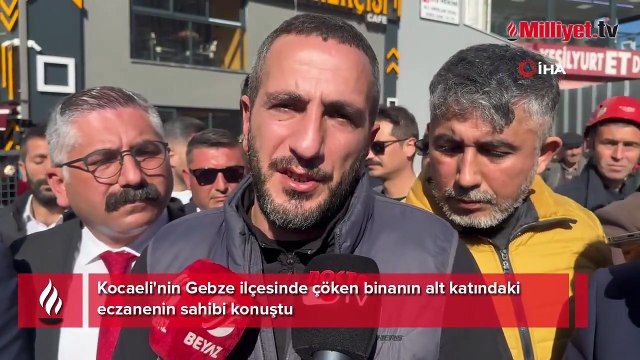 Çöken binanın alt katındaki eczanenin sahibi konuştu