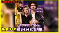 Cuffed To My Silver Fox Captain Full Movie