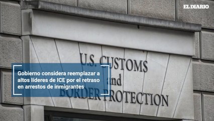 Gobierno considera reemplazar a altos líderes de ICE por el retraso en arrestos de inmigrantes