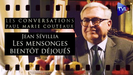 Les Conversations de Paul-Marie Coûteaux - Jean Sévillia : Vers la fin de la terreur idéologique ? (2ème partie)