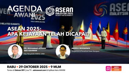 Agenda AWANI: ASEAN 2025 | Apa kejayaan telah dicapai?