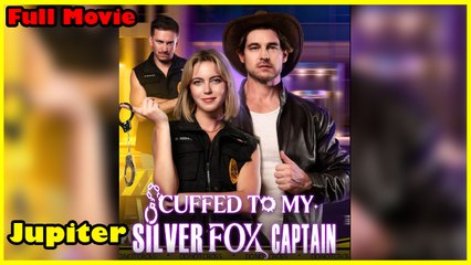 Cuffed To My Silver Fox Captain - Full Movie