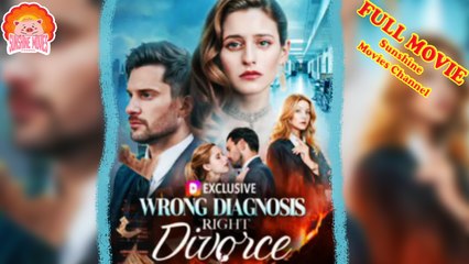 Wrong Diagnosis Right Divorce - Full Movie
