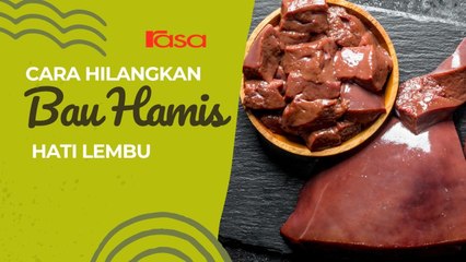 Cara Hilangkan Bau Hamis Hati Lembu