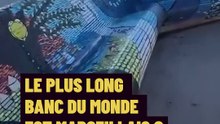 Le plus long banc du monde est marseillais ?