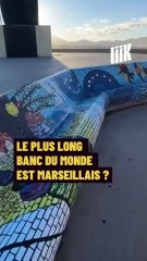 Le plus long banc du monde est marseillais ?