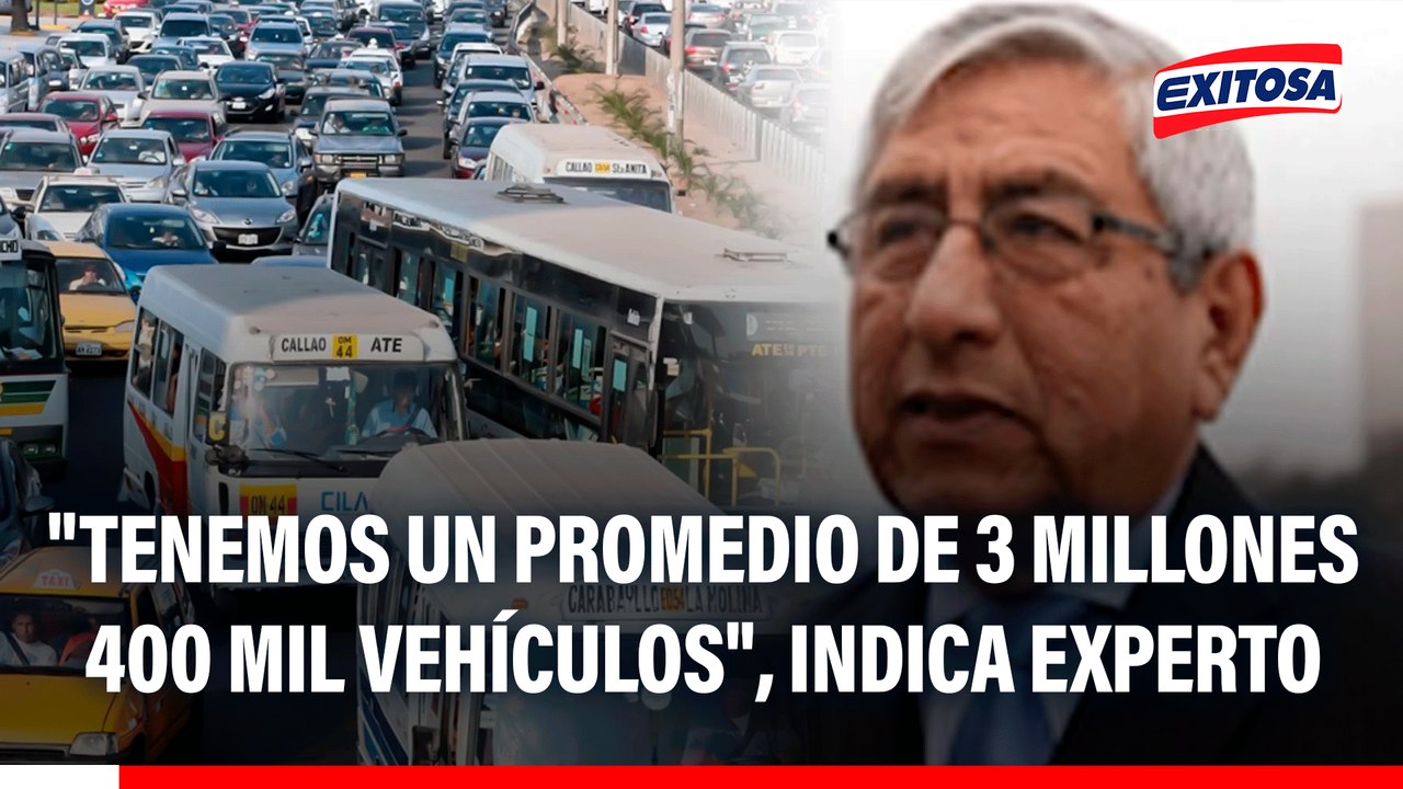 Tráfico vehicular en Lima: "Tenemos un promedio de 3 millones 400 mil vehículos", indica experto