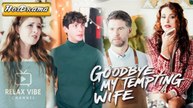 [HOT] Goodbye My Tempting Wife  Full #ReelShort