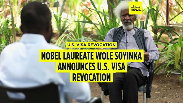 Nobel laureate Wole Soyinka announces U.S. visa revocation