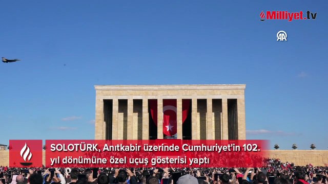SOLOTÜRK'ten Anıtkabir üzerinde Cumhuriyet'in 102. yıl dönümüne özel uçuş gösterisi