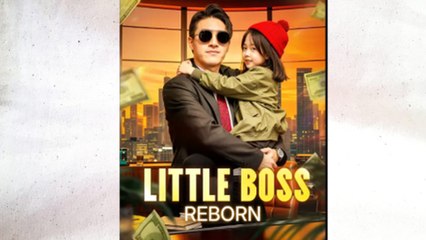 Little Boss Reborn Full Episode - Full