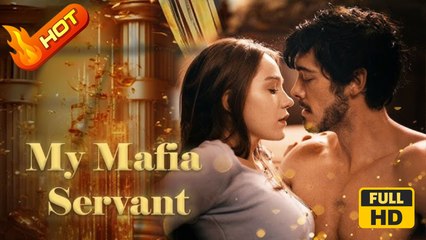 My Mafia Servant | Full Movie HD - SweetRomance Love Romantic Drama ShortFilms Hot