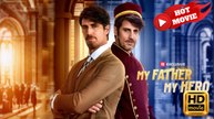My Father, My Hero | Full Movie HD - Drama ShortFilms Hot
