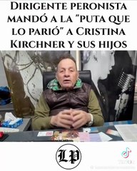 El dirigente peronista Francisco "Chicho" Basile mandó a la "puta que lo parió" a Cristina Fernández de Kirchner