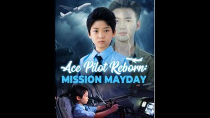 Ace Pilot Reborn Mission Mayday - Full  Movie
