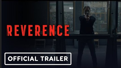 Reverence | Official Trailer - Adam Hampton, Whit Kunschik, Ryan Francis