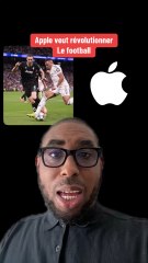 Apple veut révolutionner le football