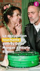 L'amour de Jeffrey Dean Morgan pour Hilarie Burton : une déclaration émouvante