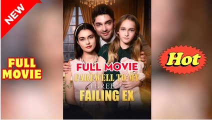 Farewell To My Three Time Falling Ex Full Movie