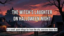 The Witch's Laughter on Halloween Night
