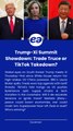 Trump-Xi Summit Showdown Trade Truce or TikTok Takedown