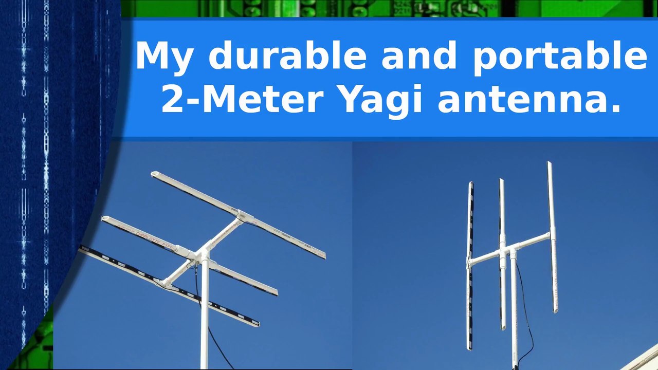 Ham Radio - My durable and portable 2-meter Yagi antenna