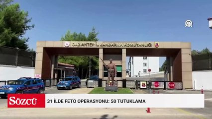 31 ilde FETÖ operasyonu: 50 tutuklama