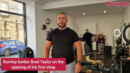 Barber Brad Taylor believes there are enough customers in Burnley for all the new and existing businesses