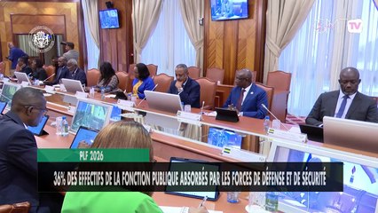 [#Reportage] PLF 2026 : 36% des effectifs de la fonction publique absorbés par les forces de Défense et de Sécurité