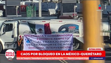 Bloquean la autopista México-Querétaro