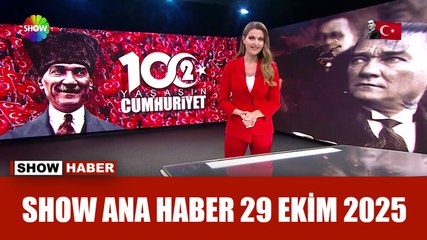 Show Ana Haber 29 Ekim 2025