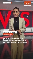 ¿Y vos qué harás este feriado largo? Algunos ya tienen todo planeado