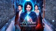 The Reborn Powered Queen Engsub Full Movie