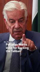 Pakistan Warns India for Backing the Taliban