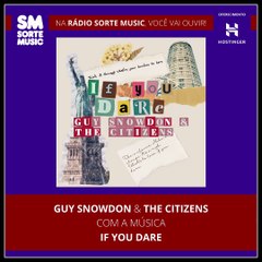 GUY SNOWDON & THE CITIZENS - IF YOU DARE