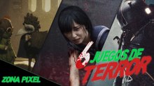 Zona Pixel | Seis Recomendaciones de juegos de Terror