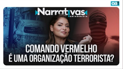 Comando Vermelho é uma organização terrorista? | Narrativas #517 Madeleine Lacsko