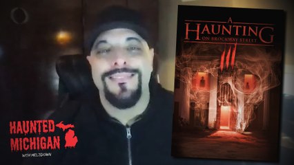 Inside "A Haunting on Brockway Street 3" w/ Director Steve Shippy | Haunted Michigan with Meltdown