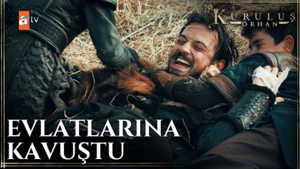 Orhan Bey çocuklarına kavuştu - Kuruluş Orhan 1. Bölüm