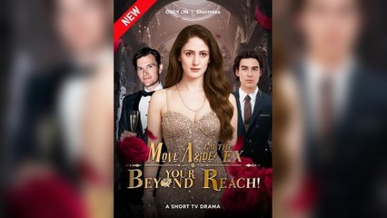 Move Aside! I'm The Ex Beyond Your Reach!