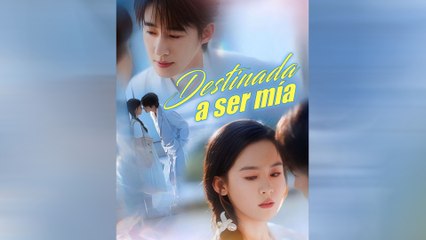 Destinada A Ser Mía – Episode 1 [Español Doblado]