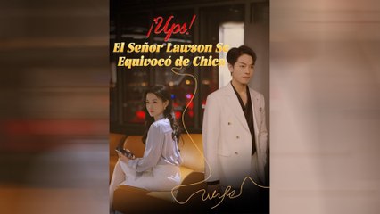 ¡Ups! El Señor Lawson Se Equivocó De Chica – Episode 1 [Español Doblado]