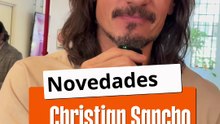 🎬 CHRISTIAN SANCHO Y SUS NOVEDADES