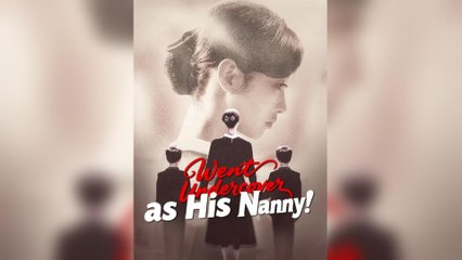 Went Undercover as His Nanny