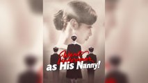 Went Undercover as His Nanny