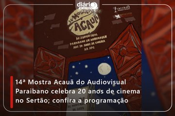 14ª Mostra Acauã do Audiovisual Paraibano celebra 20 anos de cinema no Sertão; confira a programação